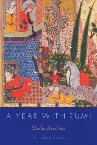 A Year with Rumi - Coleman Barks